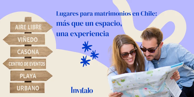 pareja sonriente mirando un mapa, junto a un diseño gráfico que promociona lugares para matrimonios en Chile, con opciones como al aire libre, viñedo, casona, centro de eventos, playa y urbano.