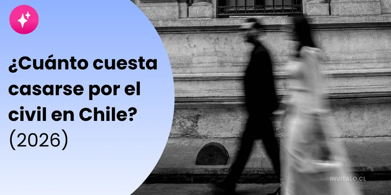 ¿Cuánto cuesta casarse por el civil en Chile? Precios actualizados y gastos que nadie te cuenta (2026)